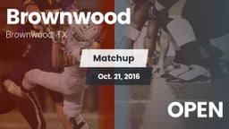 Matchup: Brownwood High vs. OPEN 2016