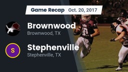 Recap: Brownwood  vs. Stephenville  2017