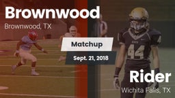 Matchup: Brownwood High vs. Rider  2018