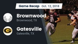 Recap: Brownwood  vs. Gatesville  2018