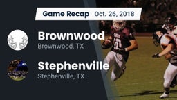 Recap: Brownwood  vs. Stephenville  2018