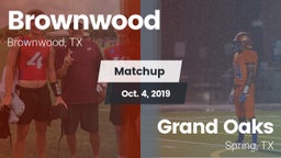 Matchup: Brownwood High vs. Grand Oaks  2019