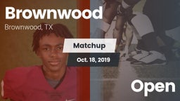 Matchup: Brownwood High vs. Open 2019
