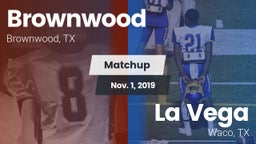 Matchup: Brownwood High vs. La Vega  2019