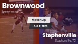 Matchup: Brownwood High vs. Stephenville  2020