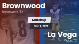 Matchup: Brownwood High vs. La Vega  2020