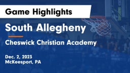 South Allegheny  vs Cheswick Christian Academy Game Highlights - Dec. 2, 2023