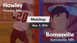Matchup: Hawley  vs. Barnesville  2016