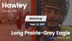 Matchup: Hawley  vs. Long Prairie-Grey Eagle  2017