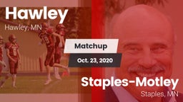 Matchup: Hawley  vs. Staples-Motley  2020