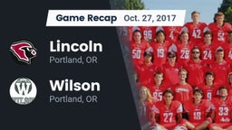 Recap: Lincoln  vs. Wilson  2017