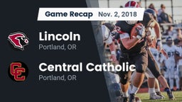 Recap: Lincoln  vs. Central Catholic  2018
