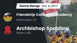 Recap: Friendship Collegiate Academy  vs. Archbishop Spalding  2017