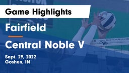 Fairfield  vs Central Noble V Game Highlights - Sept. 29, 2022