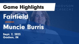 Fairfield  vs Muncie Burris Game Highlights - Sept. 2, 2023