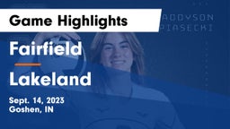 Fairfield  vs Lakeland  Game Highlights - Sept. 14, 2023