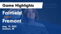 Fairfield  vs Fremont  Game Highlights - Aug. 15, 2023