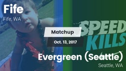 Matchup: Fife  vs. Evergreen  (Seattle) 2017