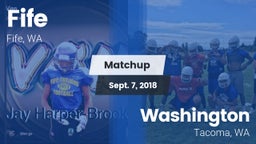 Matchup: Fife  vs. Washington  2018