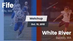 Matchup: Fife  vs. White River  2018