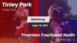 Matchup: Tinley Park vs. Thornton Fractional North  2017