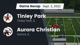 Recap: Tinley Park  vs. Aurora Christian  2022