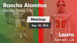 Matchup: Rancho Alamitos vs. Loara  2016