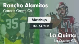 Matchup: Rancho Alamitos vs. La Quinta  2016