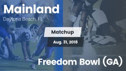 Matchup: Mainland  vs. Freedom Bowl (GA) 2018