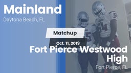 Matchup: Mainland  vs. Fort Pierce Westwood High 2019