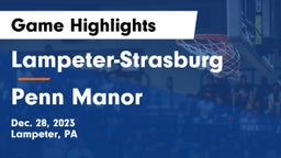 Lampeter-Strasburg  vs Penn Manor   Game Highlights - Dec. 28, 2023