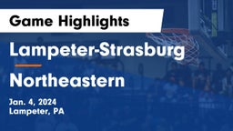 Lampeter-Strasburg  vs Northeastern  Game Highlights - Jan. 4, 2024