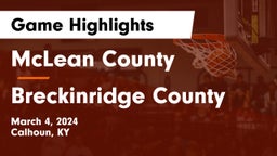 McLean County  vs Breckinridge County  Game Highlights - March 4, 2024