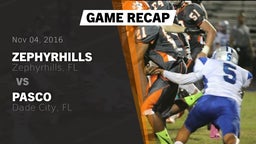 Recap: Zephyrhills  vs. Pasco  2016