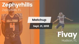 Matchup: Zephyrhills High vs. Fivay  2018