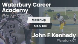 Matchup: Waterbury Career Aca vs. John F Kennedy  2019