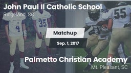 Matchup: John Paul II Catholi vs. Palmetto Christian Academy  2017