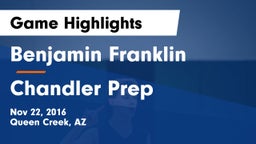 Benjamin Franklin  vs Chandler Prep  Game Highlights - Nov 22, 2016