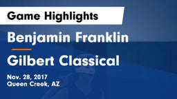 Benjamin Franklin  vs Gilbert Classical Game Highlights - Nov. 28, 2017