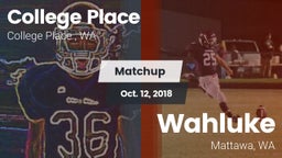 Matchup: College Place High S vs. Wahluke  2018
