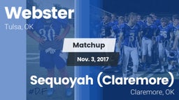 Matchup: Webster  vs. Sequoyah (Claremore)  2017