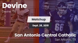 Matchup: Devine  vs. San Antonio Central Catholic  2018