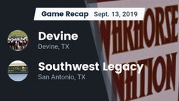 Recap: Devine  vs. Southwest Legacy  2019