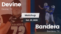 Matchup: Devine  vs. Bandera  2020