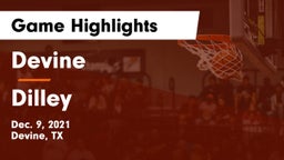 Devine  vs Dilley Game Highlights - Dec. 9, 2021