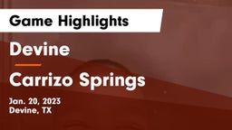 Devine  vs Carrizo Springs Game Highlights - Jan. 20, 2023