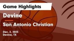 Devine  vs San Antonio Christian Game Highlights - Dec. 2, 2023