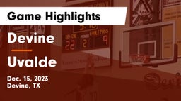 Devine  vs Uvalde  Game Highlights - Dec. 15, 2023