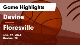 Devine  vs Floresville  Game Highlights - Jan. 12, 2024