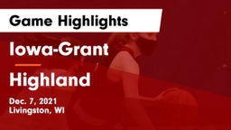 Iowa-Grant  vs Highland  Game Highlights - Dec. 7, 2021
